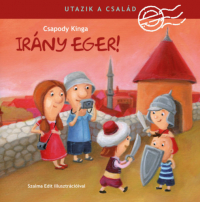 Utazik a család! - Irány Eger!