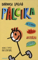 Pálcika, ha elindul
