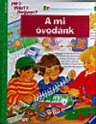 A mi óvodánk - Mit? Miért? Hogyan? 2.
