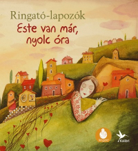 Ringató-lapozók 6. - Este van már, nyolc óra