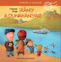 Utazik a család! - Irány a Dunakanyar!