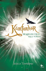 Kámforkór - Morrigan Crow nagy dobása - Nevermoor