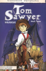 Tom Sawyer - Klasszikusok képregényben