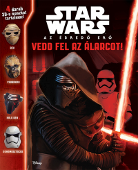Star Wars - Az ébredő Erő - Vedd fel az álarcot!