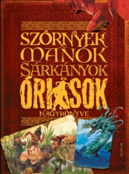 Szörnyek, manók, sárkányok és óriások nagykönyve