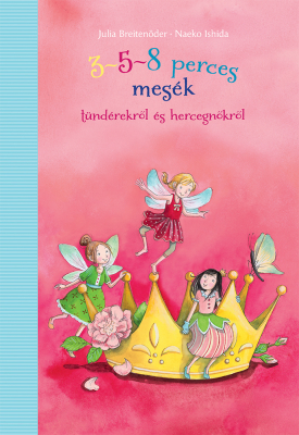 3-5-8 perces - mesék tündérekről és hercegnőkről