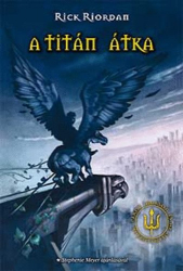 Percy Jackson és az olimposziak 3. - Percy Jackson és az olimposziak 3. - A titán átka