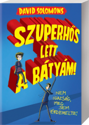 Szuperhős lett a bátyám!