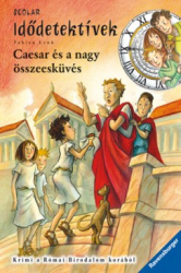 Caesar és a nagy összeesküvés - Idődetektívek
