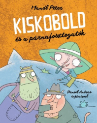 Kiskobold és a párnafosztogatók - Mesekönyv kezdő olvasóknak