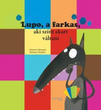 Lupo, a farkas, aki színt akart váltani