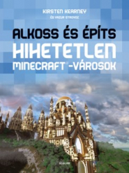 Minecraft - Alkoss és építs - Hihetetlen Minecraft-városok
