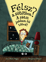 Félsz a sötétben? A sötét jobban fél tőled!