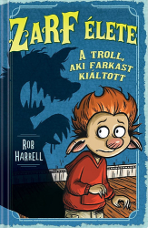 Zarf élete 2. - A troll, aki farkast kiáltott