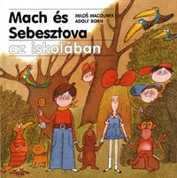 Mach és Sebesztova az iskolában