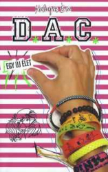 D.A.C. 1. - Egy új élet