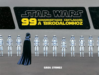 Star Wars - Star Wars - 99 rohamosztagos csatlakozik a Birodalomhoz