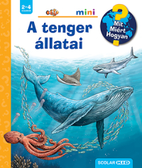 A tenger állatai - Mit? Miért? Hogyan? - Mini 60.