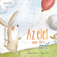 Az élet olyan, mint a szél
