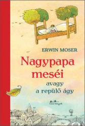 Nagypapa meséi - avagy a repülő ágy