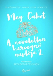 A neveletlen hercegnő naplója 2. - Reflektorfényben