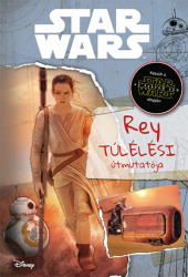Star Wars - Rey túlélési útmutatója